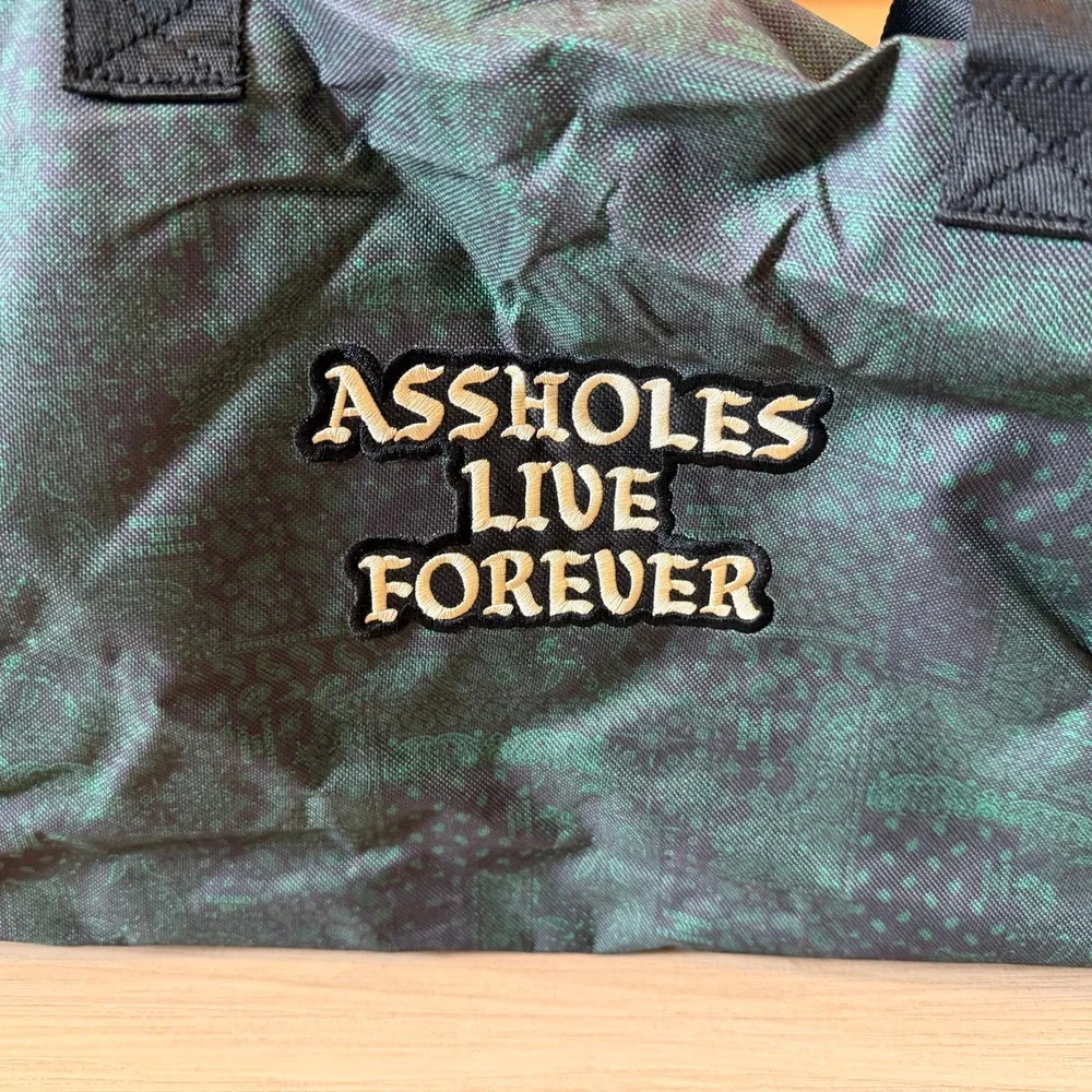 assholes live forever this a**holes
